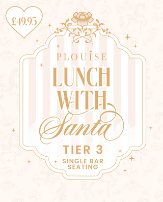 P.Louise Empire - Lunch With Santa - Tier 3 Bar Seat